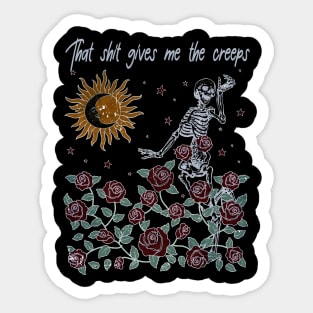 That Shit Gives Me The Creeps Skull Dance Sticker